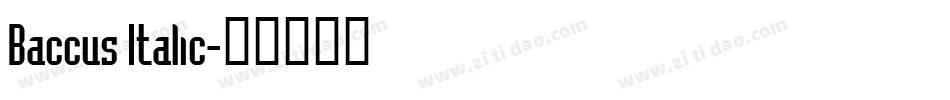 Baccus Italic字体转换
